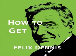 How to Get Rich: One of the World’s Greatest Entrepreneurs Shares His Secrets