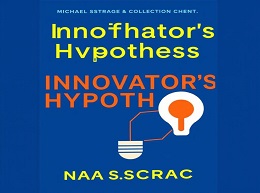 The Innovator's Hypothesis: How Cheap Experiments Are Worth More than Good Ideas