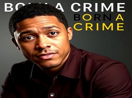 Born a Crime