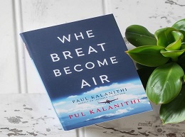 When Breath Becomes Air